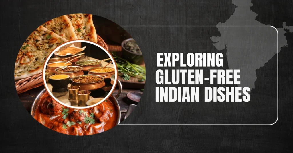 Gluten Free Indian Dishes