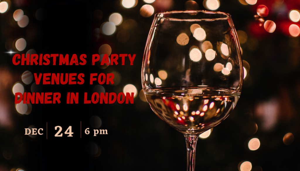 Christmas Party Venues for Dinner in London